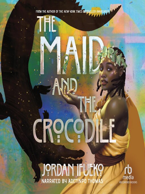 Title details for The Maid and the Crocodile by Jordan Ifueko - Wait list